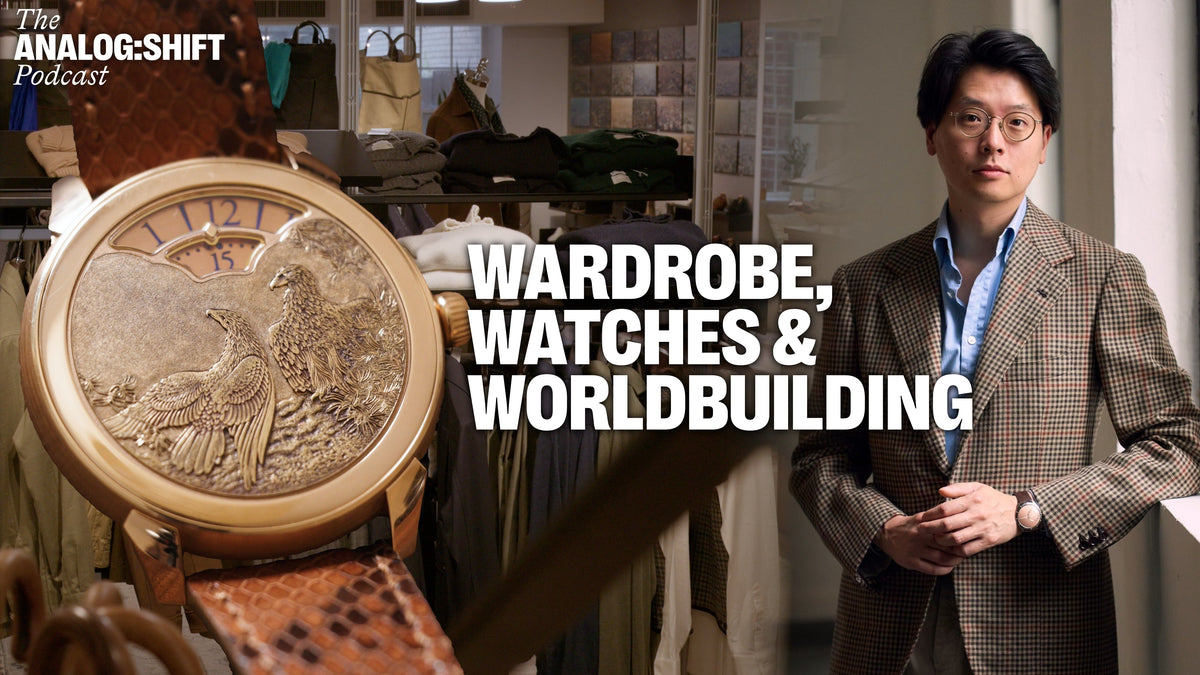 Wardrobe, Watches, and Worldbuilding w/ Mark Cho | The Analog:Shift Podcast Ep. 4
